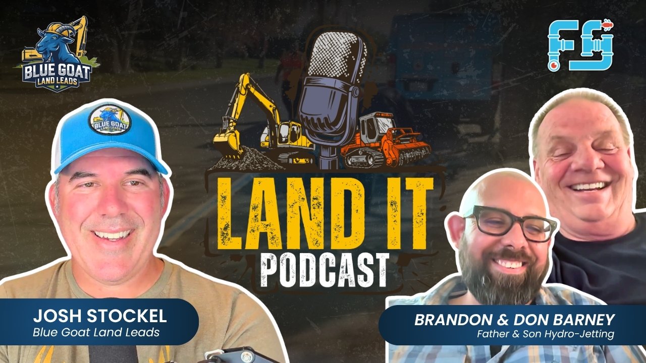 Artwork for How to Build a Profitable Hydro Jetting Business | Brandon & Don Barney on Hydro Jetting, Trust, and Legacy — Land It Podcast episode 4