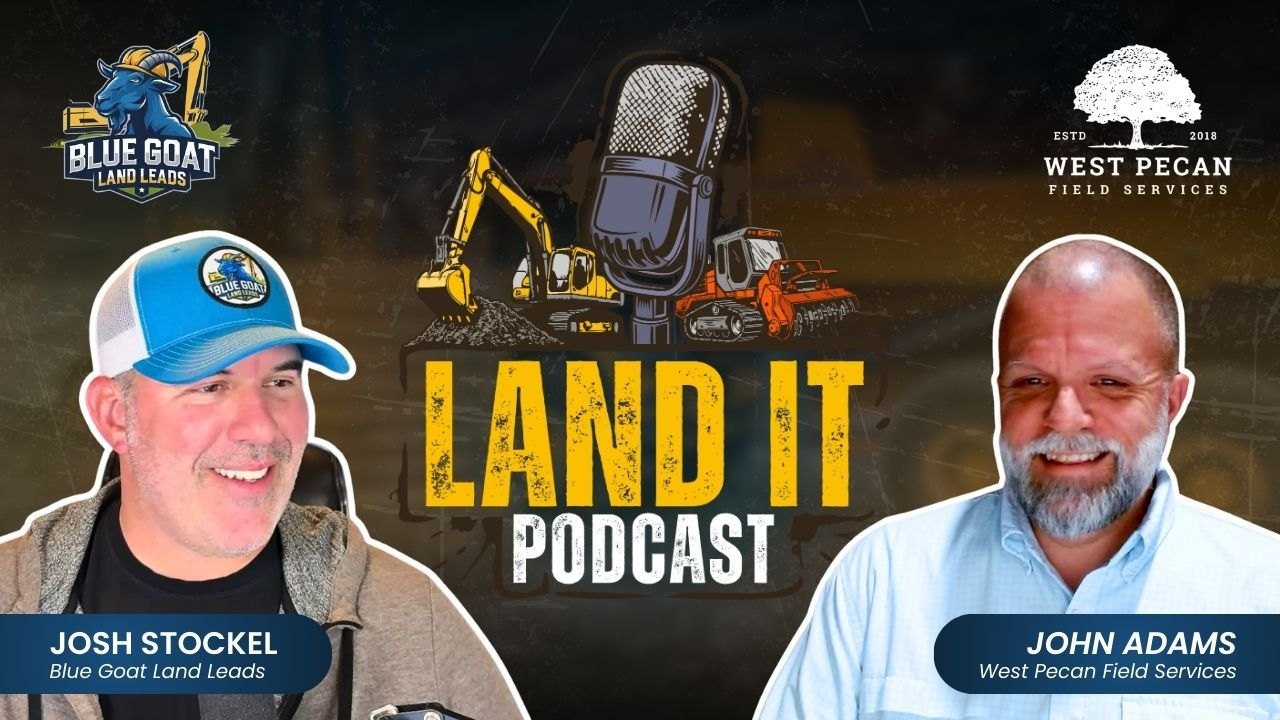 Artwork for How to Stop Bleeding Money in Land Clearing: The Hidden Costs Contractors Miss | John Adams - West Pecan Field Services — Land It Podcast episode 8